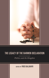 E-book, The Legacy of the Barmen Declaration : Politics and the Kingdom, Lexington Books