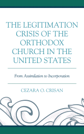 E-book, The Legitimation Crisis of the Orthodox Church in the United States : From Assimilation to Incorporation, Lexington Books
