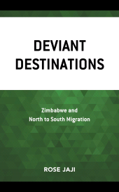 E-book, Deviant Destinations : Zimbabwe and North to South Migration, Lexington Books