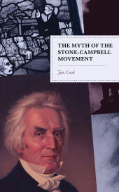 E-book, The Myth of the Stone-Campbell Movement, Lexington Books
