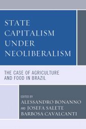 E-book, State Capitalism under Neoliberalism : The Case of Agriculture and Food in Brazil, Lexington Books