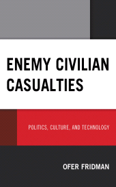 E-book, Enemy Civilian Casualties : Politics, Culture, and Technology, Lexington Books