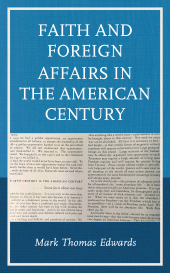 E-book, Faith and Foreign Affairs in the American Century, Lexington Books