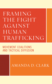 E-book, Framing the Fight against Human Trafficking : Movement Coalitions and Tactical Diffusion, Lexington Books