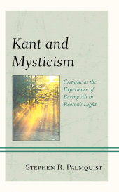 E-book, Kant and Mysticism : Critique as the Experience of Baring All in Reason's Light, Lexington Books