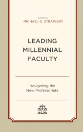 E-book, Leading Millennial Faculty : Navigating the New Professoriate, Lexington Books