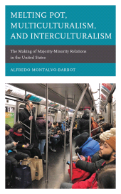 E-book, Melting Pot, Multiculturalism, and Interculturalism : The Making of Majority-Minority Relations in the United States, Lexington Books