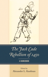 E-book, The Jack Cade Rebellion of 1450 : A Sourcebook, Lexington Books