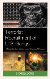 E-book, Terrorist Recruitment of U.S. Gangs : Global Criminal Alliances and Biological Weapons, Lexington Books