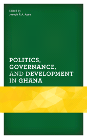 E-book, Politics, Governance, and Development in Ghana, Lexington Books