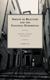 E-book, Simone de Beauvoir and the Colonial Experience : Freedom, Violence, and Identity, Lexington Books