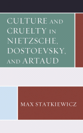 E-book, Culture and Cruelty in Nietzsche, Dostoevsky, and Artaud, Lexington Books