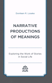 E-book, Narrative Productions of Meanings : Exploring the Work of Stories in Social Life, Lexington Books