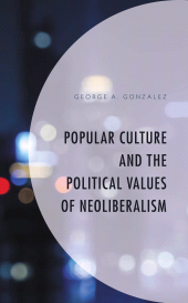 E-book, Popular Culture and the Political Values of Neoliberalism, Lexington Books