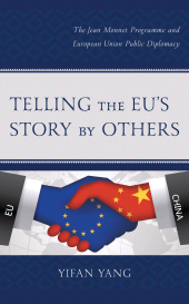 E-book, Telling the EU's Story by Others : The Jean Monnet Programme and European Union Public Diplomacy, Lexington Books