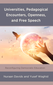 E-book, Universities, Pedagogical Encounters, Openness, and Free Speech : Reconfiguring Democratic Education, Lexington Books