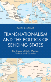 eBook, Transnationalism and the Politics of Sending States : The Cases of Italy, Mexico, Turkey, and Ecuador, Lexington Books