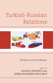 eBook, Turkish-Russian Relations : Prospects and Challenges, Lexington Books
