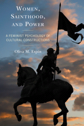 eBook, Women, Sainthood, and Power : A Feminist Psychology of Cultural Constructions, Lexington Books
