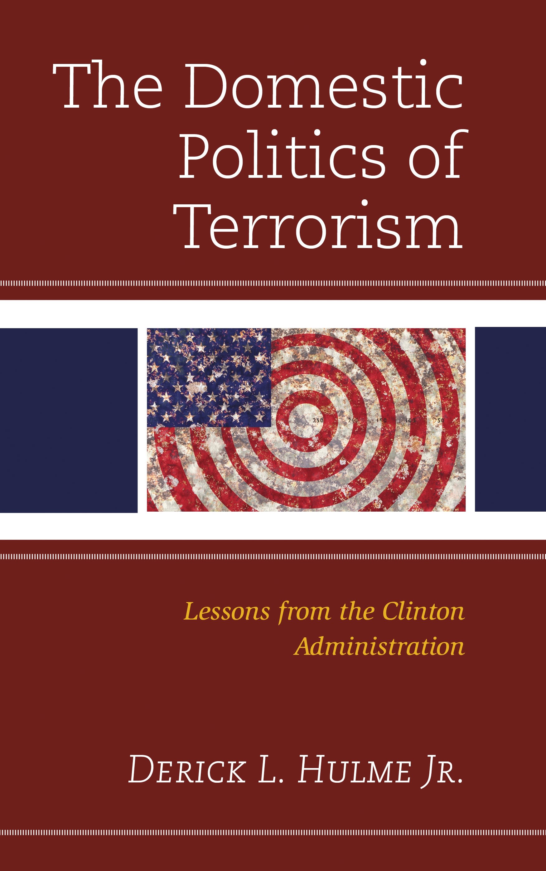 E-book, The Domestic Politics of Terrorism : Lessons from the Clinton Administration, Lexington Books