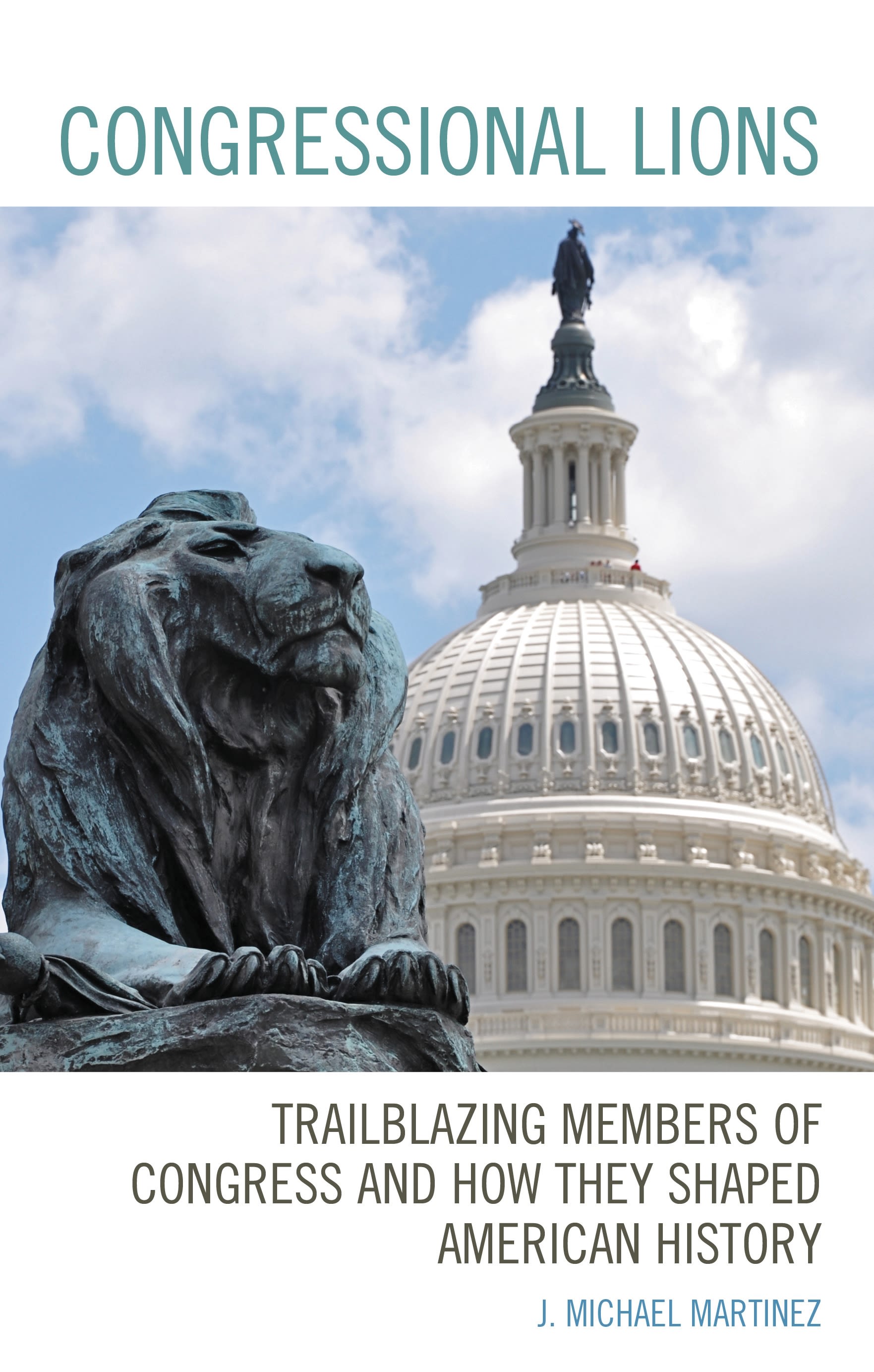 E-book, Congressional Lions : Trailblazing Members of Congress and How They Shaped American History, Lexington Books