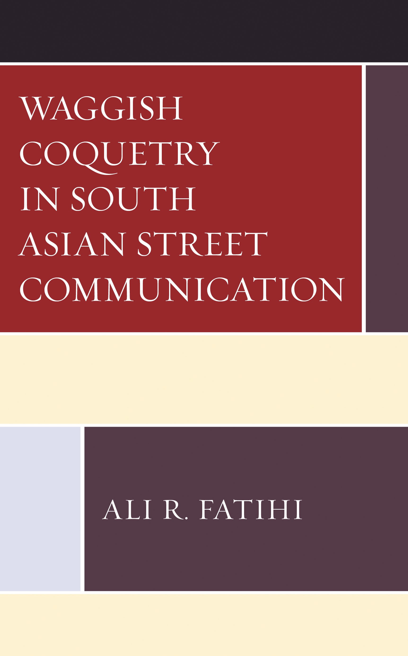 E-book, Waggish Coquetry in South Asian Street Communication, Lexington Books