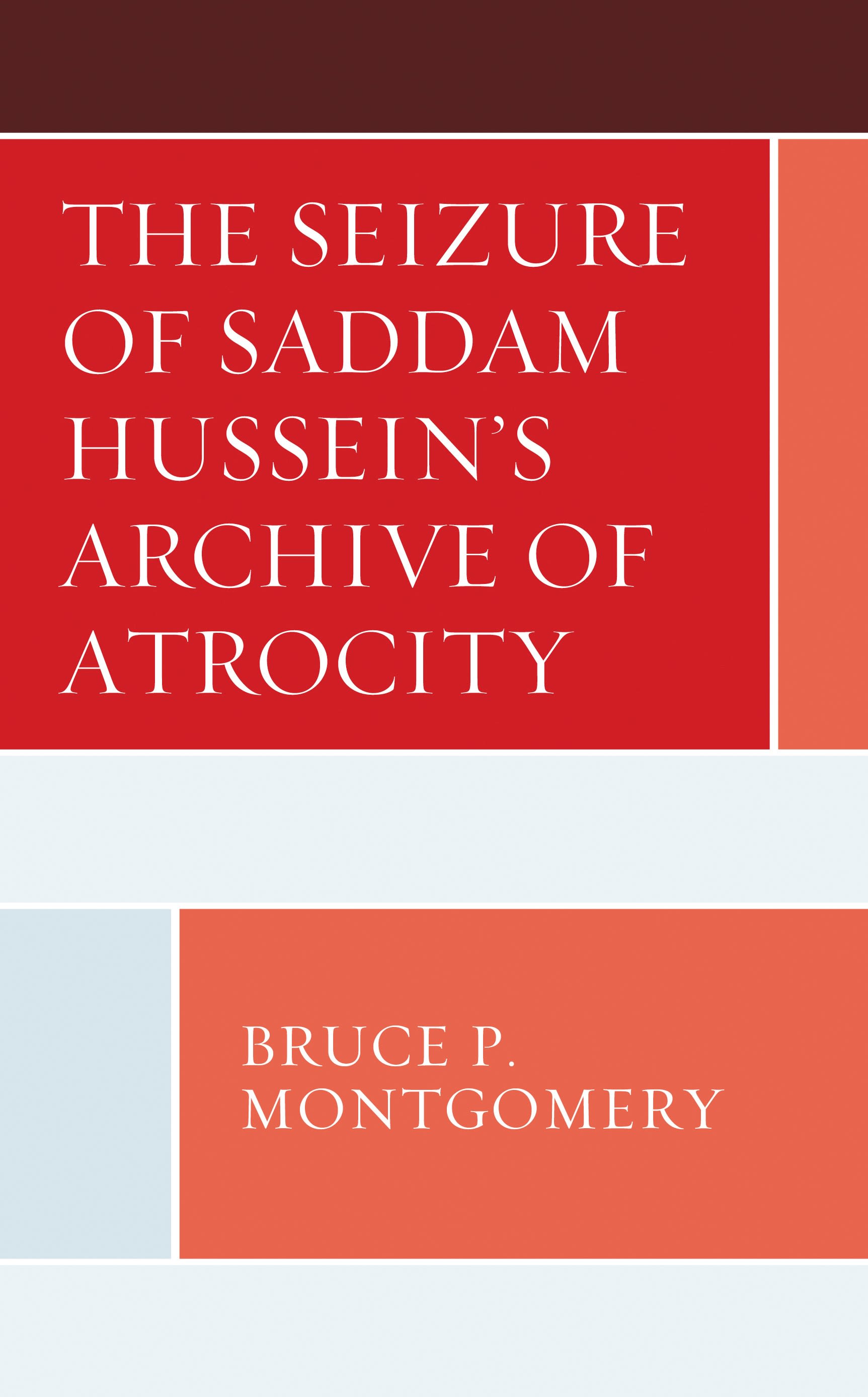 eBook, The Seizure of Saddam Hussein's Archive of Atrocity, Lexington Books