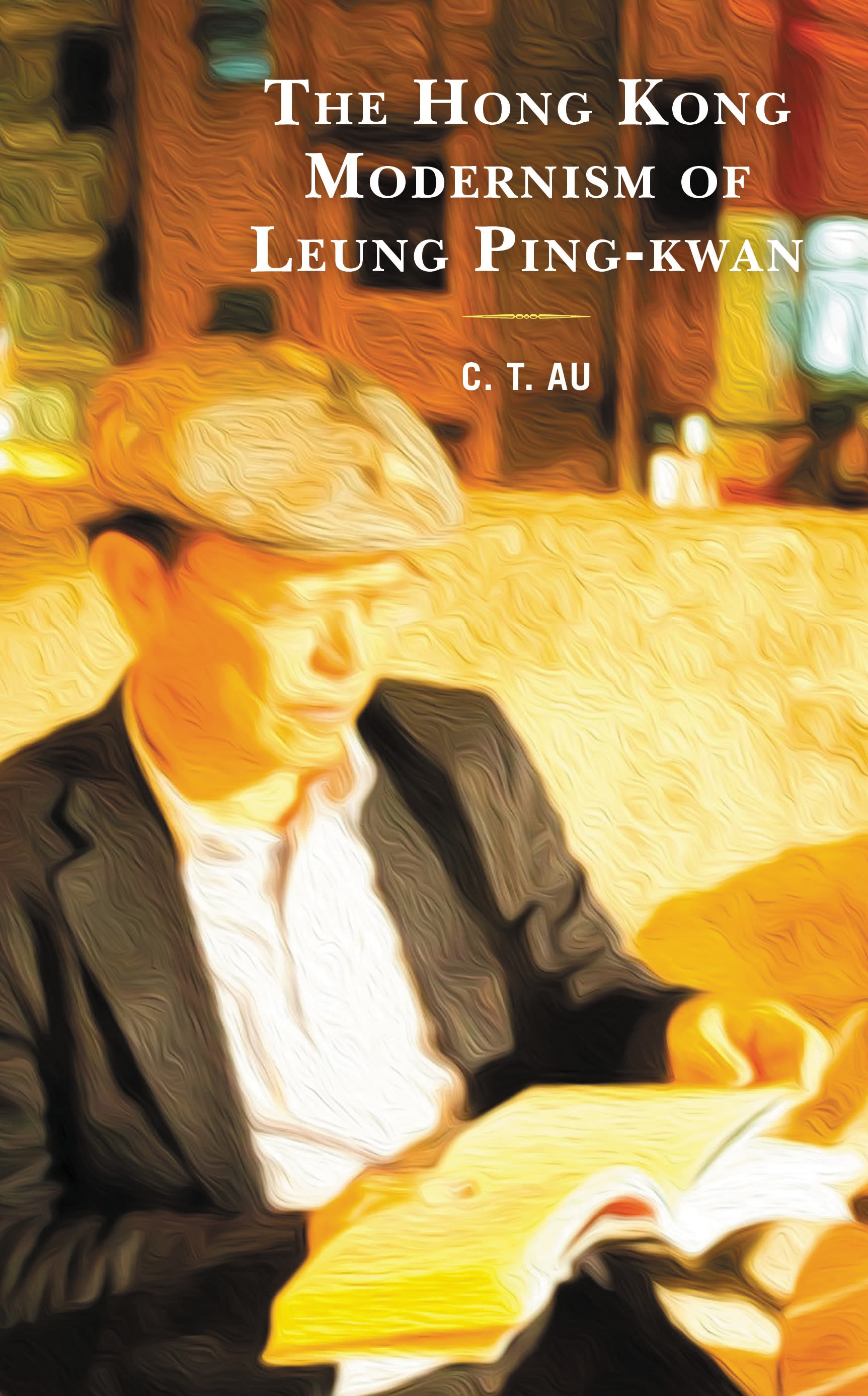 E-book, The Hong Kong Modernism of Leung Ping-kwan, Lexington Books