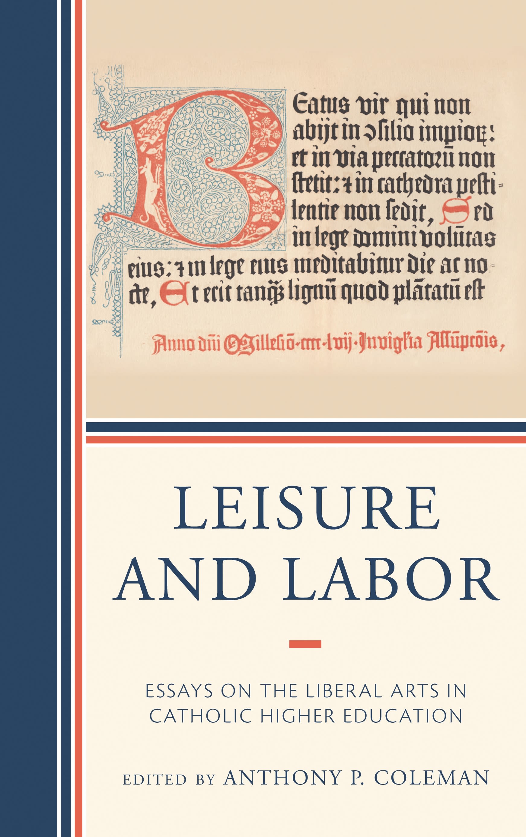 eBook, Leisure and Labor : Essays on the Liberal Arts in Catholic Higher Education, Lexington Books