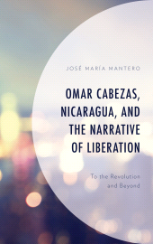 E-book, Omar Cabezas, Nicaragua, and the Narrative of Liberation : To the Revolution and Beyond, Lexington Books