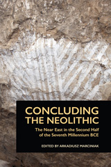 E-book, Concluding the Neolithic : The Near East in the Second Half of the Seventh Millennium BCE, Lockwood Press