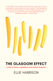 E-book, The Glasgow Effect : A tale of class, capitalism and carbon footprint, Luath Press