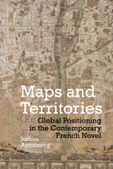 E-book, Maps and Territories : Global Positioning in the Contemporary French Novel, Liverpool University Press