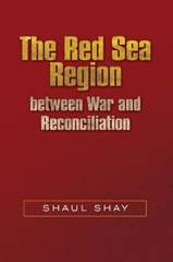 E-book, The Red Sea Region between War and Reconciliation, Shay, Shaul, Liverpool University Press