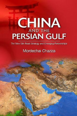 E-book, China and the Persian Gulf : The New Silk Road Strategy and Emerging Partnerships, Liverpool University Press