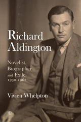 E-book, Richard Aldington : Novelist, Biographer and Exile 1930-1962, The Lutterworth Press