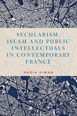 E-book, Secularism, Islam and public intellectuals in contemporary France, Manchester University Press