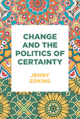 E-book, Change and the politics of certainty, Manchester University Press