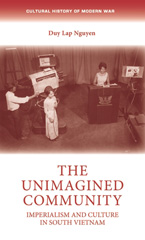 E-book, Unimagined community : Imperialism and culture in South Vietnam, Nguyen, Duy Lap., Manchester University Press