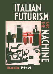 E-book, Italian futurism and the machine, Pizzi, Katia, Manchester University Press