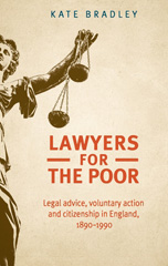 E-book, Lawyers for the poor : Legal advice, voluntary action and citizenship in England, 1890-1990, Manchester University Press