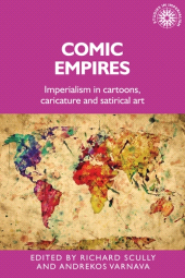 E-book, Comic empires : Imperialism in cartoons, caricature, and satirical art, Manchester University Press