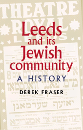 E-book, Leeds and its Jewish community : A history, Manchester University Press