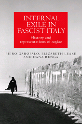 E-book, Internal exile in Fascist Italy : History and representations of "confino", Manchester University Press