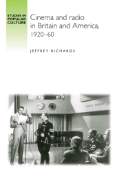 E-book, Cinema and Radio in Britain and America, 1920-60, Manchester University Press