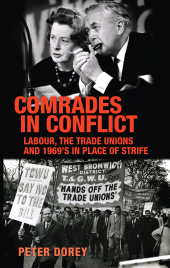 E-book, Comrades in conflict : Labour, the trade unions and 1969's "In Place of Strife", Manchester University Press