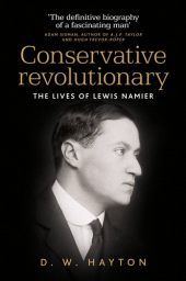 E-book, Conservative revolutionary : The lives of Lewis Namier, Manchester University Press
