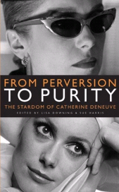 E-book, From Perversion to Purity : The stardom of Catherine Deneuve, Manchester University Press