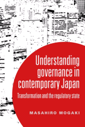 eBook, Understanding governance in contemporary Japan : Transformation and the regulatory state, Manchester University Press