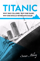 E-book, Titanic: Why she collided, why she sank, why she should never have sailed : Accessible ePub, Mercier Press